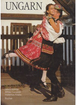 Alfred Komarek, Hubertus Knabe, Kalmár János - Ungarn Alfred Komarek, Hubertus Knabe, Kalmár János - Ungarn, München 1993 antikvár könyv