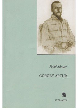 Pethő Sándor - Görgey Artur Pethő Sándor - Görgey Artur, Máriabesnyő - Gödöllő 2006 antikvár könyv