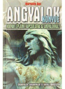 Berente Ági - Angyalok könyve Berente Ági - Angyalok könyve, 2014 antikvár könyv