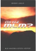 Dévényi László - Mi az MLM?