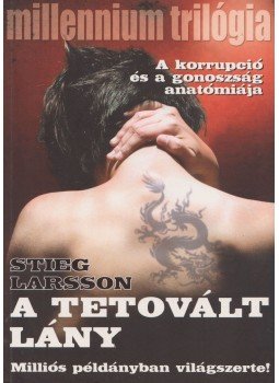 Stieg Larsson - A tetovált lány Stieg Larsson - A tetovált lány, Budapest 2012 antikvár könyv