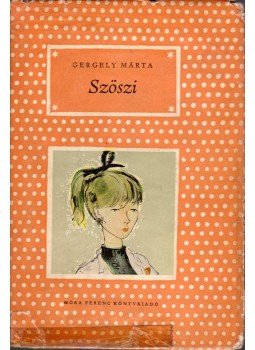 Gergely Márta - Szöszi, Budapest 1959 antikvár könyv