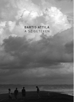 Bartis Attila - A szigeteken Bartis Attila - A szigeteken, null 2018 antikvár könyv