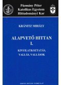 Kránitz Mihály - Alapvető hittan I. - Kinyilatkoztatás, vallás, vallások