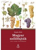 Hajdu Edit - Magyar szőlőfajtákAlany-, csemege- és borszőlőfajtáink