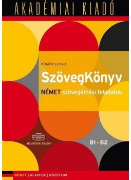 Dömők Szilvia - SzövegKönyv Német szövegértési feladatok B1 B2, null 2015 antikvár könyv