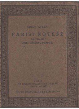 Orbók Attila - Párisi notesz Orbók Attila - Párisi notesz, 0 antikvár könyv