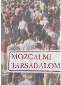 Antal Attila - Mozgalmi társadalom