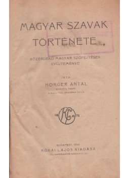 Horger Antal - Magyar szavak története, Budapest 1924 antikvár könyv