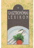 dr. Borda József,Sándor László,Szabó Ernő,Szigeti Andor - Gasztronómiai lexikon