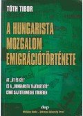 Tóth Tibor - A Hungarista Mozgalom emigrációtörténete