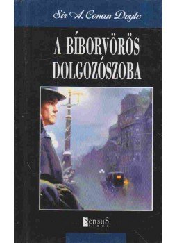 Sir Arthur Conan Doyle - A bíborvörös dolgozószoba Sir Arthur Conan Doyle - A bíborvörös dolgozószoba, Budapest 2004 antikvár könyv