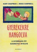 Campbell, Ross,Gary Chapman - Gyerekekre hangolva