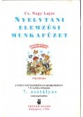 Cs. Nagy Lajos - Nyelvtani elemzési munkafüzet 7. osztály