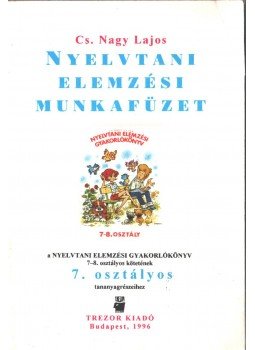 Cs. Nagy Lajos - Nyelvtani elemzési munkafüzet 7. osztály, Budapest 1996 antikvár könyv