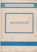 Becker István,Kovács Mihály - Hegesztés