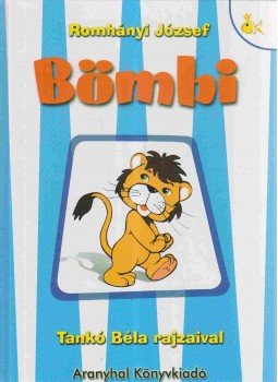 Romhányi József - Bömbi Romhányi József - Bömbi, Budapest 0 antikvár könyv