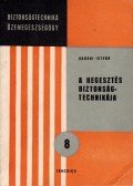 Karsai István - A hegesztés biztonságtechnikája