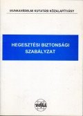  - Hegesztési biztonsági szabályzat