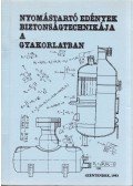Bodor János,Dr. Bozóki Géza,Madarassy Zoltán,Nádas István - Nyomástartó edények biztonságtechnikája a gyakorlatban