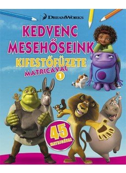  - DWA Kedvenc mesehőseink kifestőfüzete matricákkal 1. - Home, Shrek, Madagaszkár, null 2018 antikvár könyv