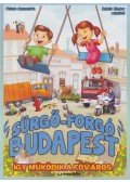 Fekete Annamária - Sürgő-forgó Budapest