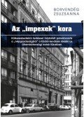 Borvendég Zsuzsanna - Az "impexek" kora