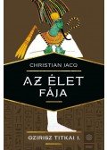 Christian Jacq - Az élet fája - Ozirisz titkai 1.