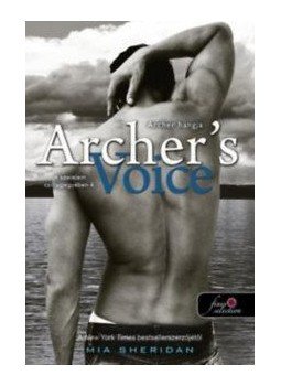 Mia Sheridan - Archer's Voice - Archer hangja - A szerelem csillagjegyében 4., null 2017 antikvár könyv