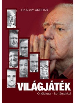 Lukácsy András - Világjáték Lukácsy András - Világjáték, Budapest 2018 antikvár könyv