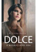 N. Fülöp Beáta - Dolce - A megbocsátás ára