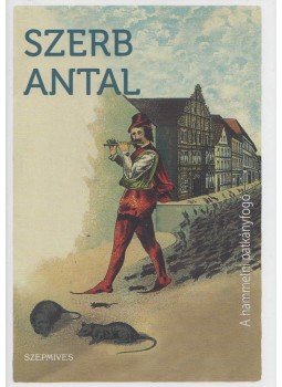 Szerb Antal - A hammelni patkányfogó Szerb Antal - A hammelni patkányfogó, 2018 antikvár könyv