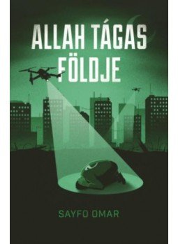 Sayfo Omar - Allah tágas földje Sayfo Omar - Allah tágas földje, Budapest 2017 antikvár könyv