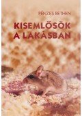Pénzes Bethen - Kisemlősök a lakásban