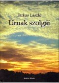 Farkas László - Úrnak szolgái