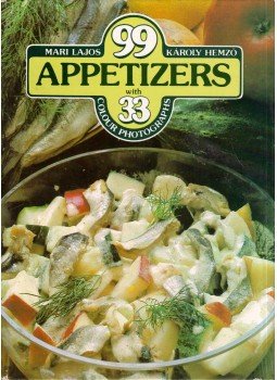Lajos Mari, Hemző Károly - 99 Appetizers with 33 Colour Photographs, Budapest 1983 antikvár könyv