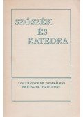 Dr. Tóth Károly,Dr. Szűcs Ferenc - Szószék és katedra