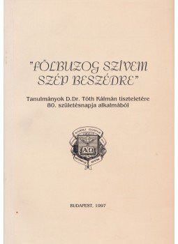 Dr. Tenke Sándor, Dr. Karasszon István - „Fölbuzog szívem szép beszédre”, Budapest 1997 antikvár könyv