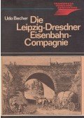 Udo Becher - Die Leipzig-Dresdner Eisenbahn-Compagnie