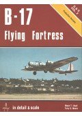 Alwyn T. Lloyd,Terry D. Moore - B-17 Flying Fortress in detail & scale