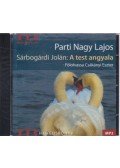 Parti Nagy Lajos - Sárbogárdi Jolán: A test angyala - Hangoskönyv