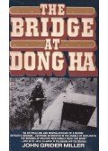 John Grider Miller - The Bridge at Dong Ha