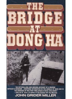 John Grider Miller - The Bridge at Dong Ha John Grider Miller - The Bridge at Dong Ha, New York 1990 antikvár könyv