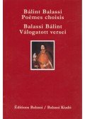 Balassi Bálint - Balassi Bálint válogatott versei - Bálint Balassi poémes choisis