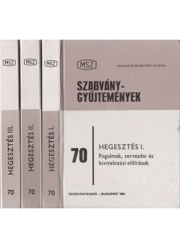 Kiss István, Beck Ferenc, Komlódi Sándorné, Jánossy Kázmér - Hegesztés I-III. kötet Kiss István, Beck Ferenc, Komlódi Sándorné, Jánossy Kázmér - Hegesztés I-III. kötet, Budapest 1984 antikvár könyv