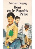 BEGAG, AZOUZ - Béni ou le Paradis Privé