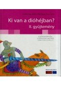 Andóné Nagy Katalin,Petik Ágota,Ruzsa Ágnes - Ki van a dióhéjban? - II. gyűjtemény