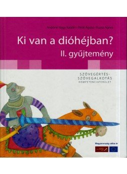 Andóné Nagy Katalin, Petik Ágota, Ruzsa Ágnes - Ki van a dióhéjban? - II. gyűjtemény Andóné Nagy Katalin, Petik Ágota, Ruzsa Ágnes - Ki van a dióhéjban? - II. gyűjtemény, 2005 antikvár könyv