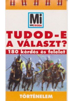 Lévai Júlia (szerk.) - Tudod-e a választ? - Történelem Lévai Júlia (szerk.) - Tudod-e a választ? - Történelem, Budapest 1999 antikvár könyv
