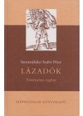 Szentmihályi Szabó Péter - Lázadók